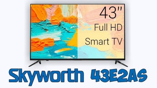 Обзор телевизора Skyworth 43E2AS