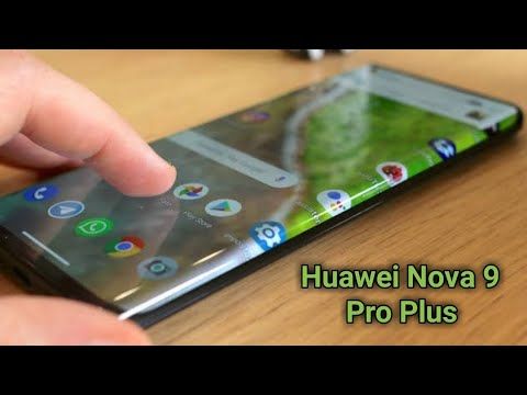 Huawei Nova 9 Pro видео